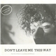 Gill Kane - Don't Leave Me This Way